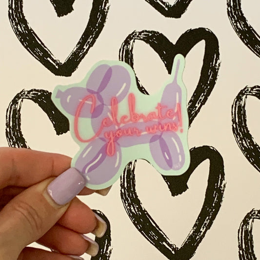 Celebrate Your Wins - Affirmation Sticker